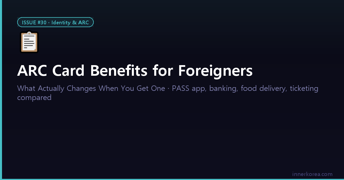 ARC Card Benefits for Foreigners 2026 — What Changes | Inner Korea