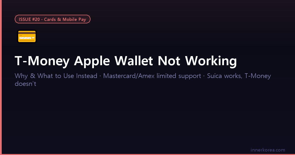 T-Money Apple Wallet Not Working — Why and Fix | Inner Korea